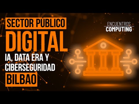 Sector público digital en Bilbao 2024